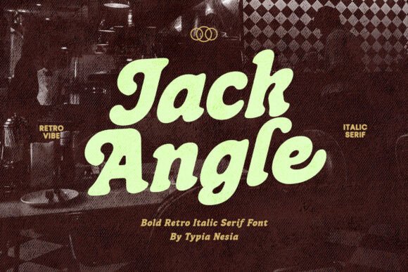 Jack Angle: A Bold Retro Italic Serif with Timeless Groove