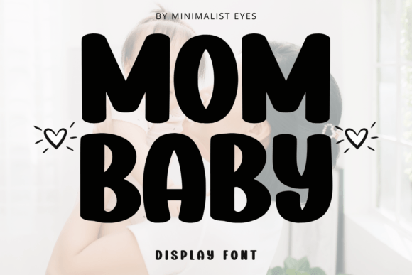 Mom Baby: Bold Display Typography for Impactful Design
